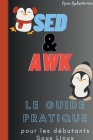 SED Et AWK Le Guide Pratique Pour Les Debutants Sous Linux Cover Image