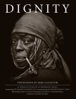 DIGNITY: In Honor of the Rights of Indigenous Peoples, Updated Second Edition By Dana Gluckstein, Desmond Tutu (Foreword by), Faithkeeper Oren R. Lyons (Introduction by), Amnesty International (Epilogue by) Cover Image