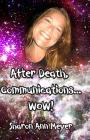 After Death, Communications...WOW! By Sam, Sharon Ann Meyer Cover Image