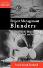 Project Management Blunders: Lessons from the Project That Built, Launched, and Sank Titanic By Mark Kozak-Holland Cover Image