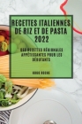 Recettes Italiennes de Riz Et de Pasta 2022: Des Recettes Régionales Appétissantes Pour Les Débutants By Hugo Roche Cover Image