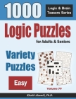 Logic Puzzles For Adults & Seniors: 1000 Easy Variety Puzzles By Khalid Alzamili Cover Image