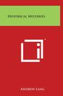 Historical Mysteries By Andrew Lang Cover Image