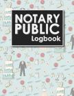 Notary Public Logbook: Notarized Paper, Notary Public Forms, Notary Log, Notary Record Template, Cute Wedding Cover Cover Image