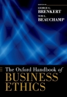 The Oxford Handbook of Business Ethics (Oxford Handbooks) By George G. Brenkert (Editor), Tom L. Beauchamp (Editor) Cover Image
