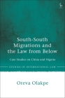 South-South Migrations and the Law from Below: Case Studies on China and Nigeria (Studies in International Law) Cover Image