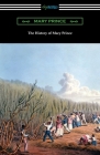 The History of Mary Prince By Mary Prince Cover Image