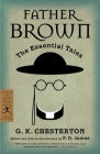 Father Brown: The Essential Tales (Modern Library Classics) By G. K. Chesterton, P. D. James (Editor) Cover Image