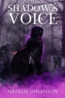 Shadow's Voice By Natalie Johanson Cover Image