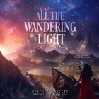 All the Wandering Light Lib/E Cover Image