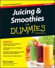 Juicing and Smoothies for Dummies By Pat Crocker Cover Image