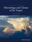 An Introduction to the Meteorology and Climate of the Tropics By J. F. P. Galvin Cover Image