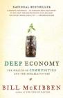 Deep Economy: The Wealth of Communities and the Durable Future By Bill McKibben Cover Image