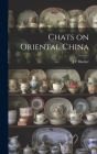 Chats on Oriental China Cover Image