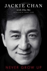 Never Grow Up By Jackie Chan Cover Image