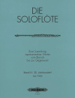 The Solo Flute -- Selected Works from the Baroque to the 20th Century: Sheet (Edition Peters #4) Cover Image