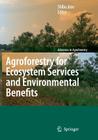 Agroforestry for Ecosystem Services and Environmental Benefits (Advances in Agroforestry #7) Cover Image
