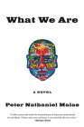 What We Are By Peter Nathaniel Malae Cover Image