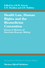 Health Law, Human Rights and the Biomedicine Convention: Essays in Honour of Henriette Roscam Abbing (International Studies in Human Rights #85) By Gevers (Editor), Ewoud Hondius (Editor), Joep Hubben (Editor) Cover Image