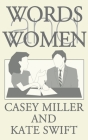 Words and Women By Casey Miller, Kate Swift (Joint Author) Cover Image