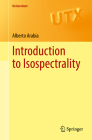 Introduction to Isospectrality (Universitext) By Alberto Arabia Cover Image
