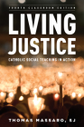 Living Justice: Catholic Social Teaching in Action By Sj Thomas Massaro Cover Image