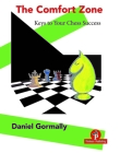 The Comfort Zone: Keys to Your Chess Success By Gormally Cover Image