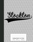 College Ruled Line Paper: STOCKTON Notebook By Weezag Cover Image