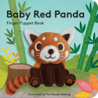 Baby Red Panda: Finger Puppet Book (Little Finger Puppet) By Yu-Hsuan Huang (Illustrator) Cover Image