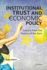 Institutional Trust and Economic Policy Lessons from the History of the Euro: Lessons from the History of the Euro Cover Image