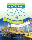 Natural Gas: Economics and Environment: A Handbook for Students of the Natural Gas Industry By Harald Osel Cover Image