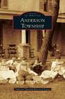 Anderson Township By Anderson Township Historical Society Cover Image