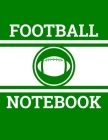 Football Notebook: Football Coach Notebook with Field Diagrams for Drawing Up Plays, Creating Drills, and Scouting By Ian Staddordson Cover Image