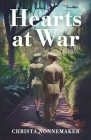 Hearts at War By Christa Nonnemaker Cover Image