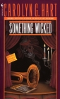 Something Wicked (A Death on Demand Mysteries #3) By Carolyn Hart Cover Image