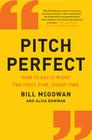 Pitch Perfect: How to Say It Right the First Time, Every Time Cover Image