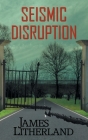 Seismic Disruption (Slowpocalypse #6) Cover Image