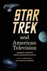 Star Trek and American Television By Roberta Pearson, Máire Messenger Davies, Sir Patrick Stewart (Foreword by) Cover Image