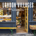 London Villages: Explore the City's Best Local Neighbourhoods (London Guides) Cover Image