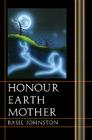 Honour Earth Mother By Basil Johnston Cover Image