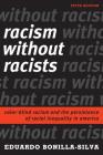 Racism without Racists: Color-Blind Racism and the Persistence of Racial Inequality in America, Fifth Edition By Eduardo Bonilla-Silva Cover Image