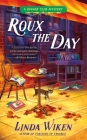 Roux the Day (A Dinner Club Mystery #2) By Linda Wiken Cover Image