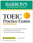 TOEIC Practice Exams: 6 Practice Tests + Online Audio, Sixth Edition (Barron's Test Prep) By Lin Lougheed, Ph.D. Cover Image