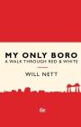 My Only Boro: A Walk Through Red & White Cover Image