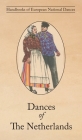 Dances of The Netherlands By E. Van Der Ven-Ten Bensel Cover Image