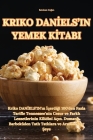 Kriko Danİels'in Yemek Kİtabi By Batuhan Doğan Cover Image