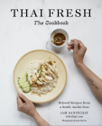 Thai Fresh: Beloved Recipes from a South Austin Icon Cover Image