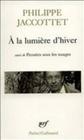 a la Lumiere D HIV Pen (Poesie/Gallimard) By Phili Jaccottet Cover Image
