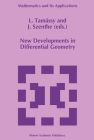 New Developments in Differential Geometry: Proceedings of the Colloquium on Differential Geometry, Debrecen, Hungary, July 26-30, 1994 (Mathematics and Its Applications #350) By L. Tamássy (Editor), J. Szenthe (Editor) Cover Image