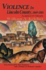 Violence in Lincoln County, 1869-1881: Facsimile of 1957 Edition (Southwest Heritage) By William Aloysius Keleher Cover Image